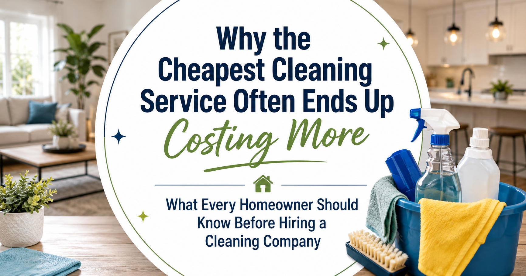 Featured image for “Why the Cheapest Cleaning Service Often Ends Up Costing More”